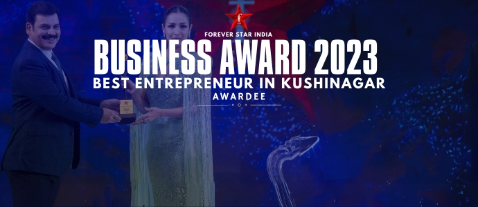 Best Entrepreneur in Kushinagar 2023 Award goes to Deepak Kumar Gupta